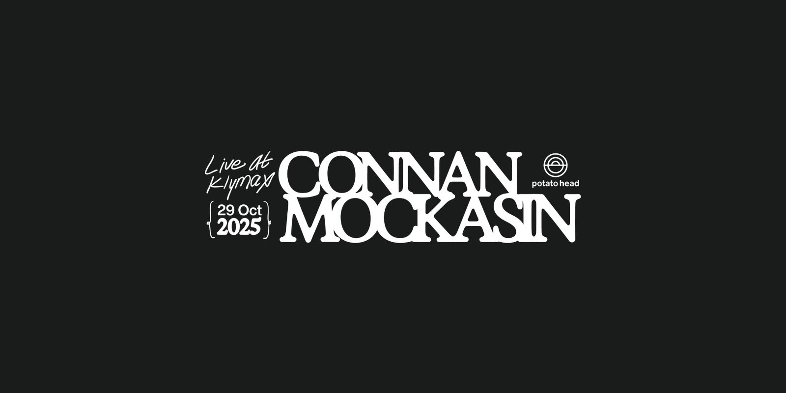 klymax, desa potato head, connan mockasin